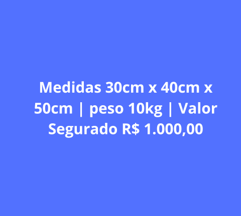 Medidas 30cm x 40cm x 50cm | peso 10kg